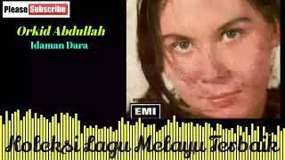 Download lagu Orkid Abdullah 💖 - Idaman Dara mp3 Download lagu Orkid Abdullah 💖 - Idaman Dara mp3