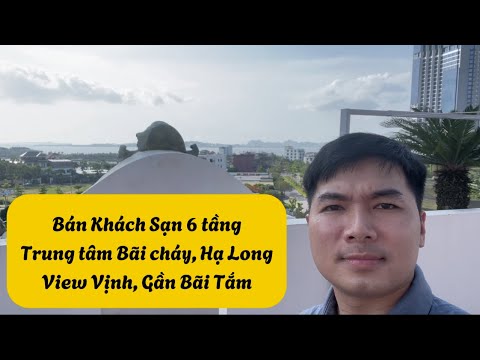 Bán Khách sạn 6 tầng 29p 176m2 View Vịnh Hạ Long, trung tâm cách Bãi tắm 300m