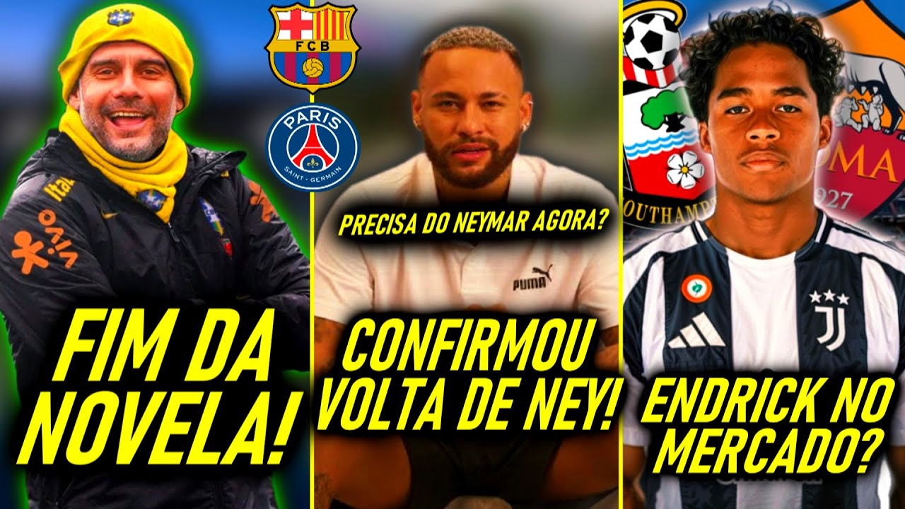 VOLTA de NEYMAR! RESPONDEU o BARÇA! - ENDRICK FORA do REAL! - GUARDIOLA na SELEÇÃO - REAL no MERCADO