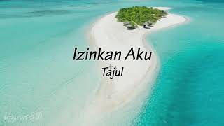 Download lagu 8D | Tajul - Izinkan Aku [Lirik] mp3