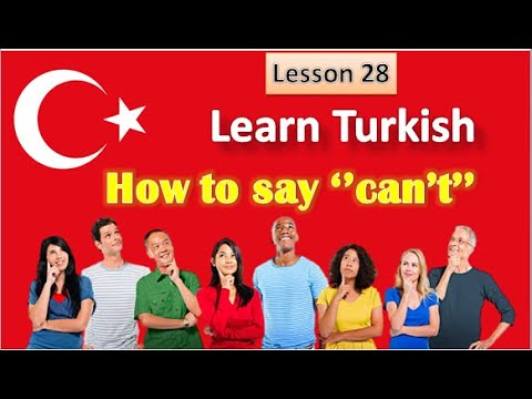 Lesson 28 - how to say can't'' - Learn Turkish for English speakers