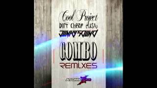 Cool Project, Dirt Cheap (USA) & Junky Sound - Combo (Xtra Bang! Remix)