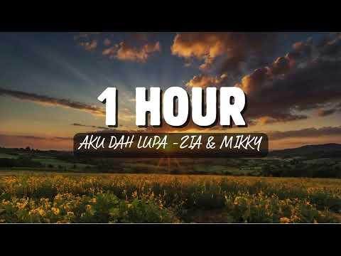 1 Hour Aku Dah Lupa - Zia ft Mikky