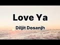 Love Ya Lyrics Diljit Dosanjh New Trending Punjabi Song