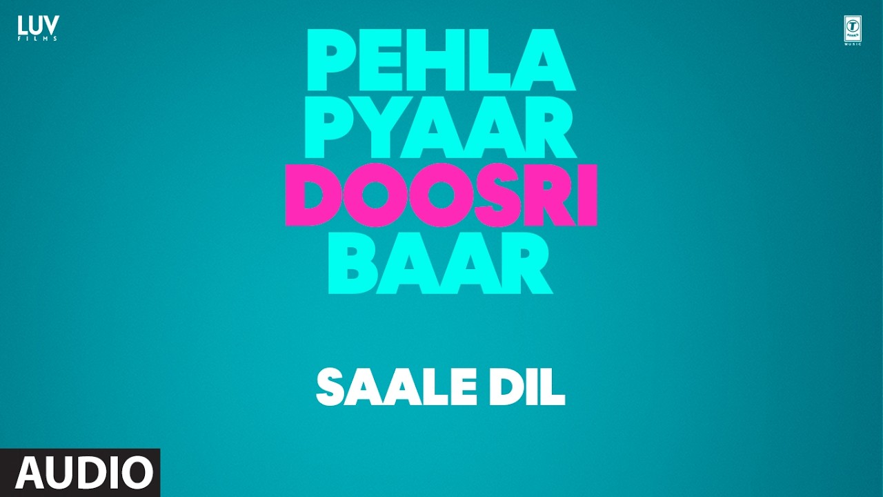 Saale Dil (Audio): Aditya Rikhari | Rochak Kohli | Gurpreet Saini | Pehla Pyaar Doosri Baar