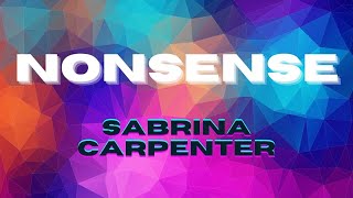 Sabrina Carpenter - Nonsense | Lyrics