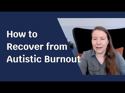 How to Recover from Autistic Burnout—5 Things You Need to Know