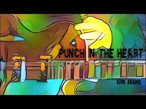 Punch In The Heart - Kirk Adams