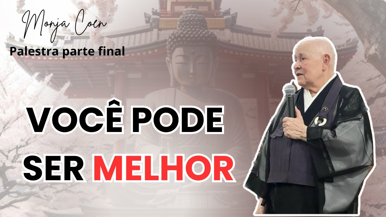 Monja Coen VOCÊ PODE SER MELHOR #zen como construir harmonia no ambiente de trabalho