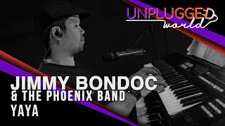 JIMMY BONDOC WITH THE PHOENIX BAND on UNPLUGGED WORLD | YAYA | S01E09