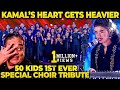 OMG😱Kamal Frozen in Shock😲 All-Kids Choir Tribute to Ulaga Nayagan😘this will make you Cry!😥💖