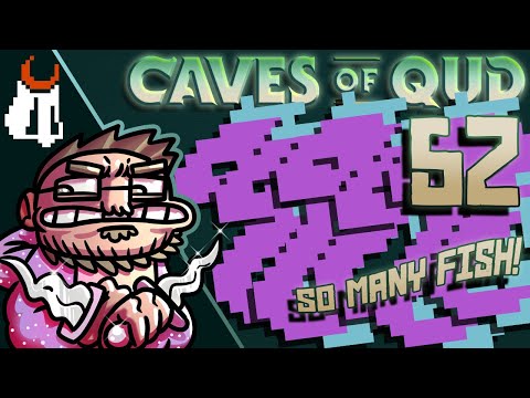Caves of Qud - Ep 52 - Ma Muuruuun Nyshraar - Fish and Vines
