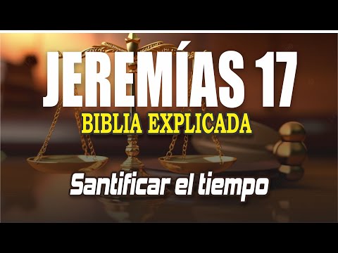 ✅ JEREMIAS 17 - EXPLICADO 🔥 | Reavivados por su Palabra || 14 DE FEBRERO 2024 📌