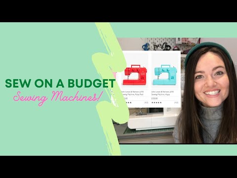 SEWING ON A BUDGET SERIES - Sewing Machines under £150 - Your 1st Sewing Machine!