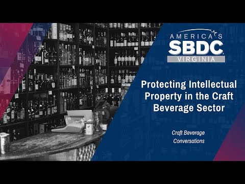 Protecting Intellectual Property in the Craft Beverage Sector