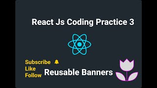 Coding Practice 3 Reusable Banners using React JS CCBP NXTWAVE full code #nxtwaveccbp4 #coding