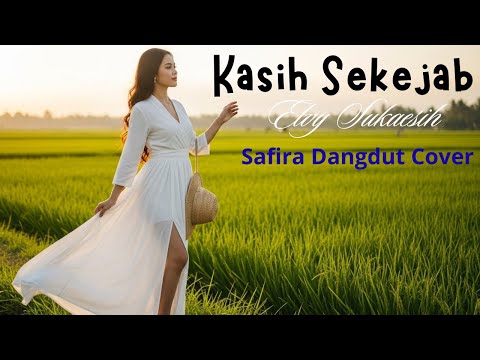 Cover Dangdut – Kasih Sekejap (Elvy Sukaesih) | Versi [Safira Dangdut Official]