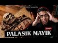 PLEASE TELL US WHO IS REALLY PALASIK WOOYY Palasik Mayik Part 8