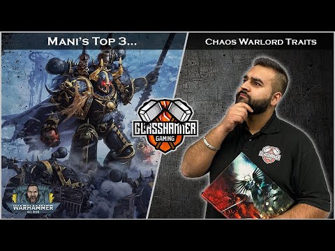 Mani's Top 3 - Chaos Space Marines Warlord Traits - Warhammer 40k