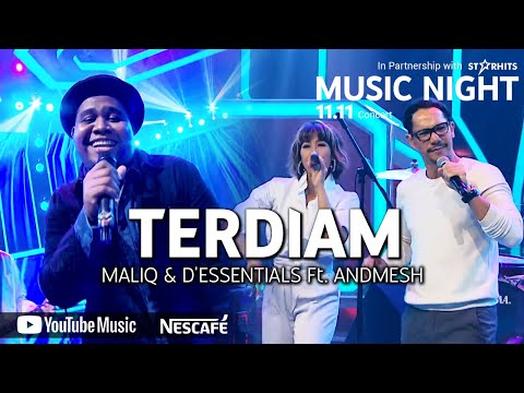 MALIQ & D'ESSENTIALS Ft. ANDMESH - TERDIAM (LIVE AT YOUTUBE MUSIC NIGHT 11.11)