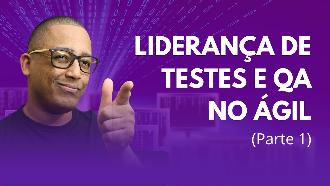 Liderança de testes e QA no Ágil (Parte 1)