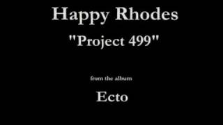 Happy Rhodes - Ecto - 05 - "Project 499" (1987)