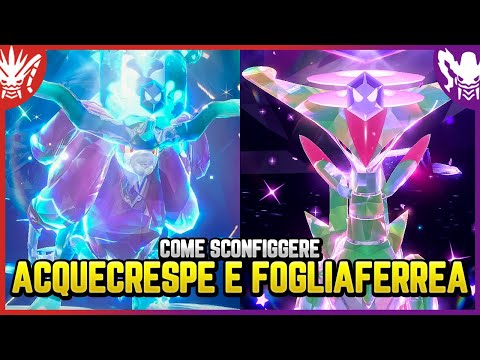 COME SCONFIGGERE ACQUECRESPE E FOGLIAFERREA - Guida Pokemon Scarlatto e Violetto