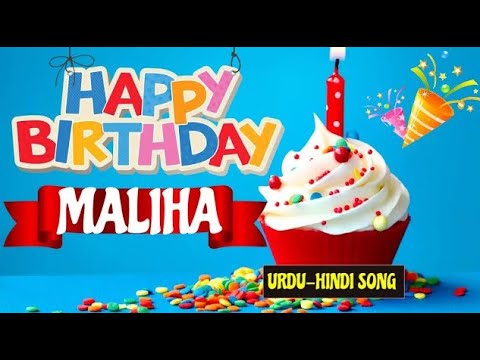 Maliha Happy Birthday Song - Birthday Mubarak Maliha Ko | Maliha Urdu Birthday Song