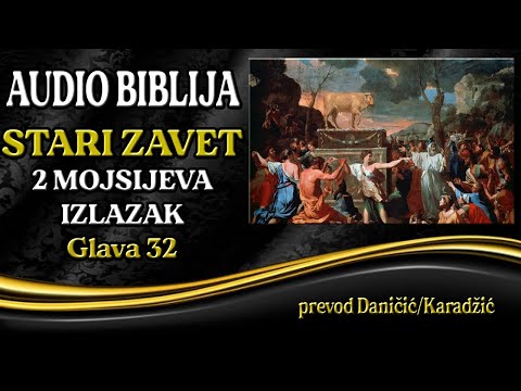 2 Mojsijeva 32 glava - Izlazak - Audio Biblija - Nepokoran narod gradi Zlatno tele
