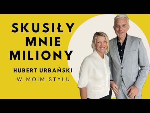 Milionerzy i miliony - Hubert Urbański wywiad W MOIM STYLU | Magda Mołek