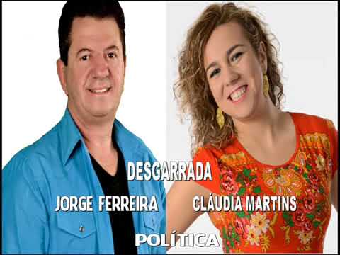 JORGE FERREIRA E CLAUDIA MARTINS "DESGARRADA Á POLÍTICA"
