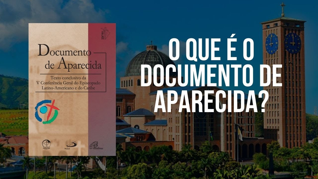 O que é o Documento de Aparecida? - Escola da Fé AOR (com Evandro Silva)