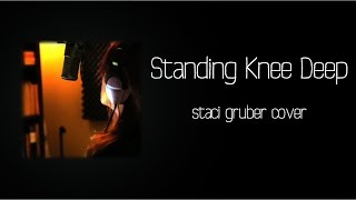 Staci Gruber: Standing Knee Deep [Live] (Kathy Mattea Cover) [Lyric Video]