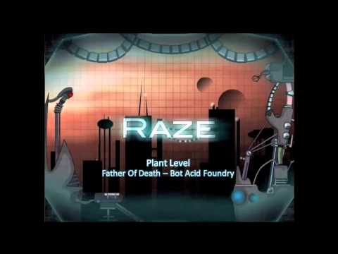 Raze Soundtrack - Plant Level [Father Of Death - Bot Acid Foundry]