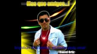 Mas que Amigos - Daniel Ortiz Official