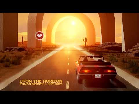 Roman Messer & Joe Jury - Upon The Horizon