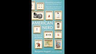 Book Review: America Nerd: The Story Of My People by Benjamin Nugent