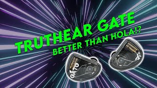 Better than the Hola?! Truthear Gate Review