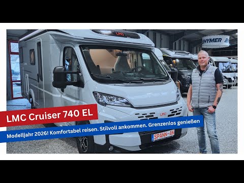 LMC Cruiser 740 EL - Modelljahr 2026! Komfortabel reisen. Stilvoll ankommen. Grenzenlos genießen