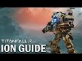 HOW TO ION Titanfall 2 Guide
