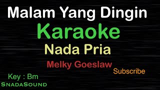 Download lagu MALAM YANG DINGIN-Lagu Nostalgia-Melky Gueslaw|KARAOKE NADA PRIA​⁠ -Male-Cowok-Laki-laki@ucokku mp3