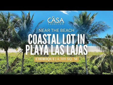 Huge Price Reduction! Coastal Lot for Sale in Las Lajas, Chiriquí, Panama | 4,309 m² Near the Beach