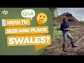 How to Size and Place Swales?