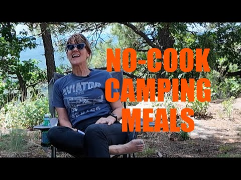 No Cook Camping Food: 5 Meal Ideas That Don’t Require Cooking