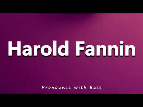 How to Pronounce Harold Fannin