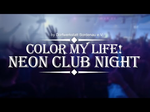 Color My Life! -  NEON CLUB NIGHT 2022 - Aftermovie