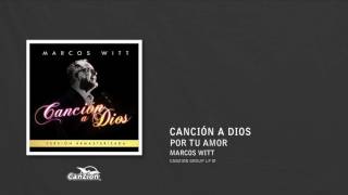 Por tu amor - Marcos Witt