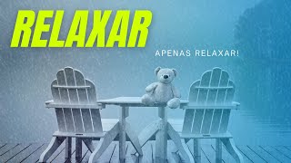 MSICA PARA RELAXAR I CHUVA NO LAGO - THE PARADE