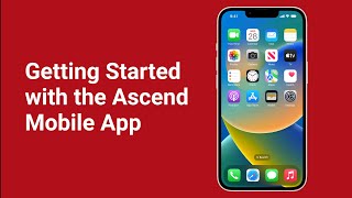 How to Get Started using the Ascend Mobile App