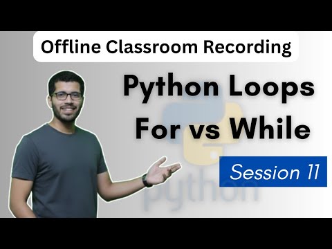 S11 Loops In Python Explained For Loop While Loop Nested Loops Offline Classroom Tutorial